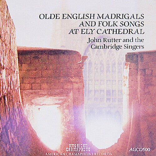 John Rutter & the Cambridge Singers: Olde English Madrigals - COMPACT DISCS