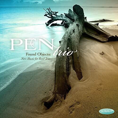Pen Trio: Found Objects: New Music For Reed Trio - COMPACT DISCS
