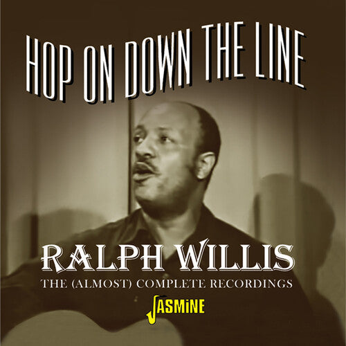 Ralph Willis: Hop On Down The Line: (Almost) Complete Recordings - COMPACT DISCS