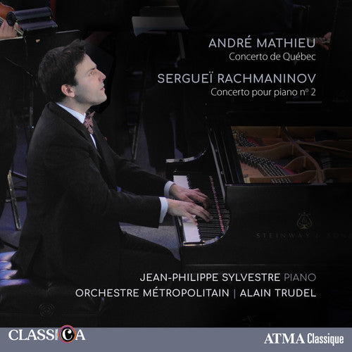 Mathieu / Sylvestre / Trudel: Concerto de Quebec / Serguei Rachmaninov Concerto - COMPACT DISCS