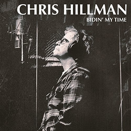 Chris Hillman: Bidin' My Time - COMPACT DISCS