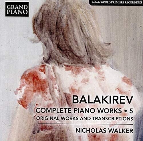 Balakirev / Walker: Complete Piano Works 5 - COMPACT DISCS