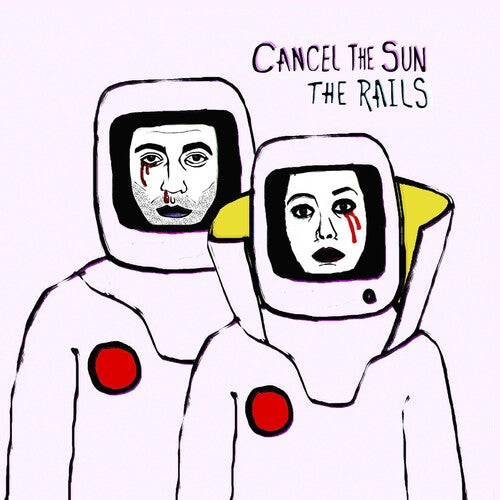 The Rails: Cancel The Sun - VINYL LP