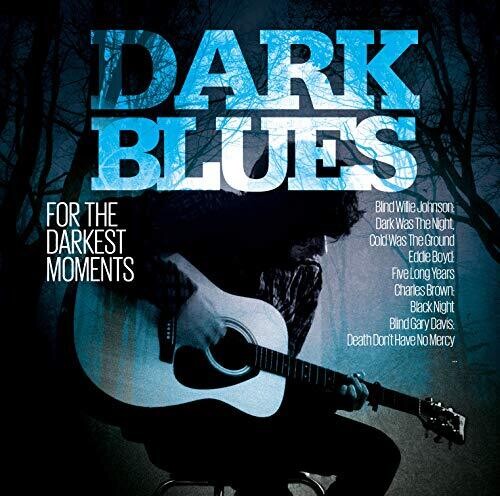Various Artists: Dark Blues For The Darkest Moments - COMPACT DISCS