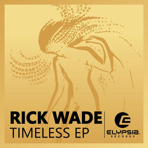 Rick Wade: Timeless - 12-INCH SINGLE