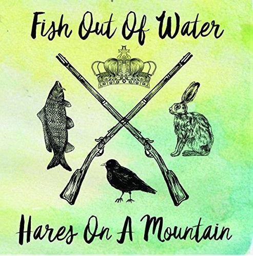 Fish out of Water: Hares On A Mountain - CD SINGLE