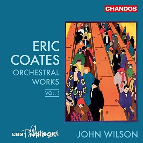 Coates / BBC Philharmonic / Wilson: Orchestral Works 1 - COMPACT DISCS