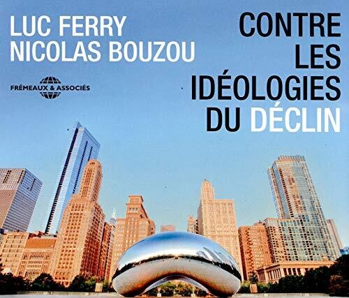 Ferry / Bouzou: Contre Ideologies Du Declin - COMPACT DISCS