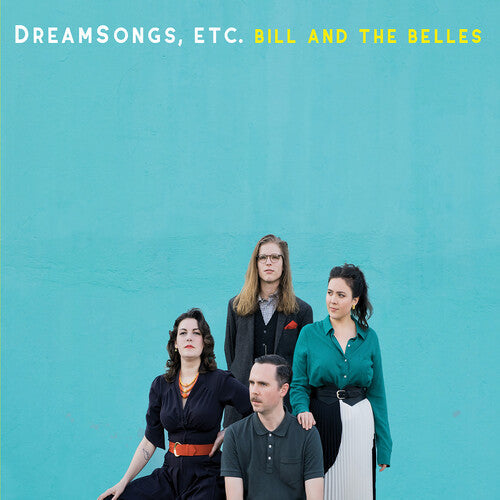 Bill & the Belles: DreamSongs Etc. - COMPACT DISCS