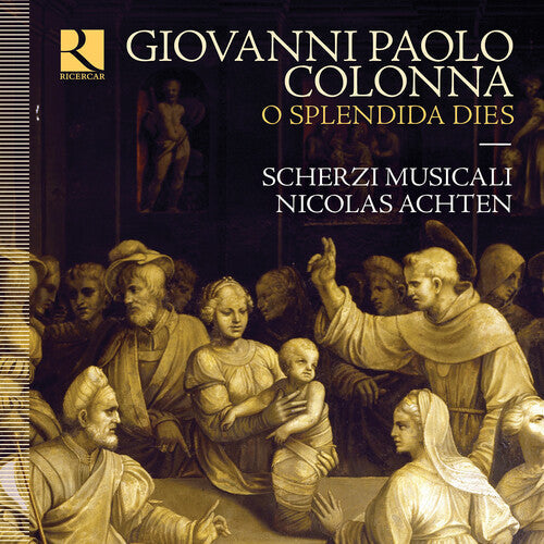 Colonna / Achten / Musicali: O Splendida Dies - COMPACT DISCS