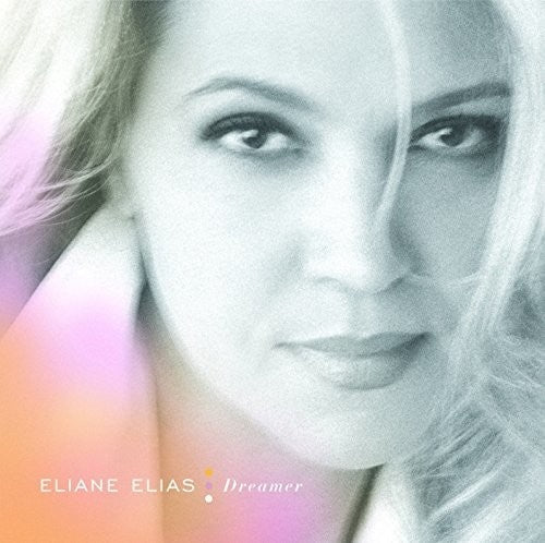 Eliane Elias: Dreamer - COMPACT DISCS