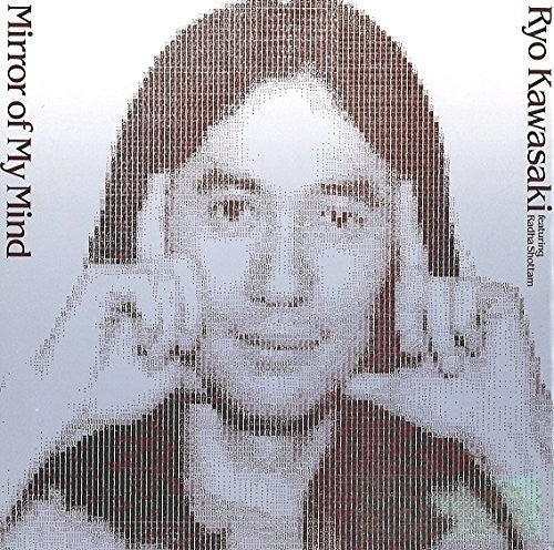 Ryo Kawasaki: Mirror Of My Mind - COMPACT DISCS