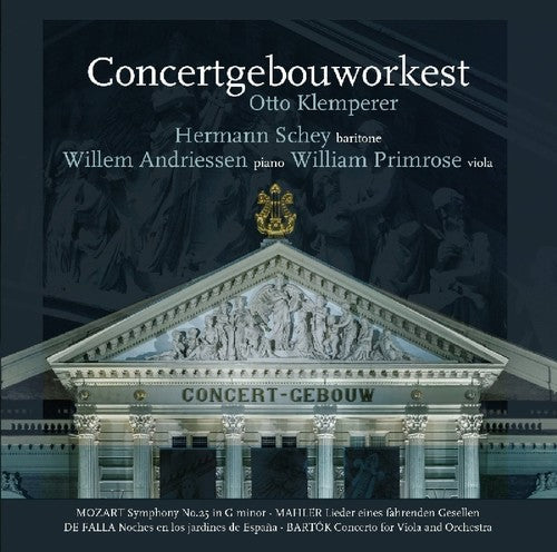 Klemperer, Otto / Concertgebouworkest: Mozart / Symphony 25 / Mahler / Lieder Eines Fahrenden / De Falla /Nights In The Gardens Of Spain / Bartok / Concerto For Viola - COMPACT DISCS