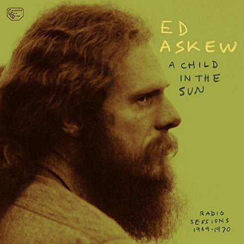 Ed Askew: Child In The Sun: Radio Sessions 1969-1970 - VINYL LP