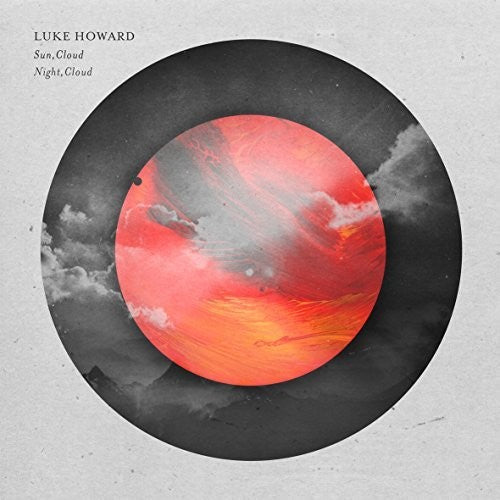 Luke Howard: Sun, Cloud / Night, Cloud - COMPACT DISCS