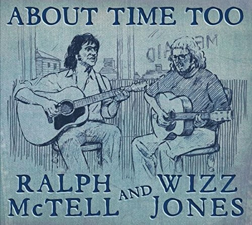 McTell, Ralph / Jones, Wizz: About Time Too - COMPACT DISCS