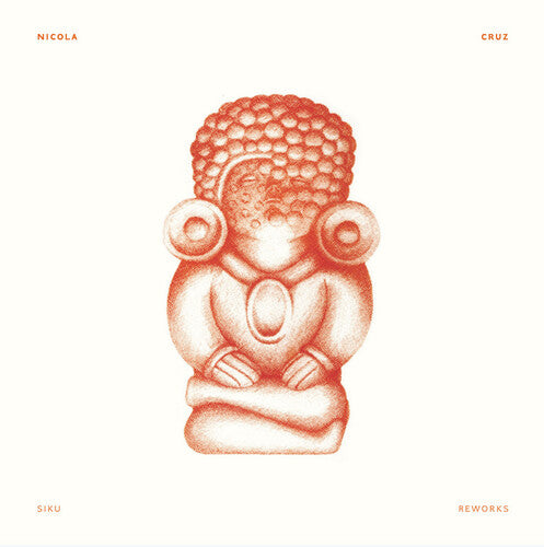 Nicola Cruz: Siku Reworks - 12-INCH SINGLE