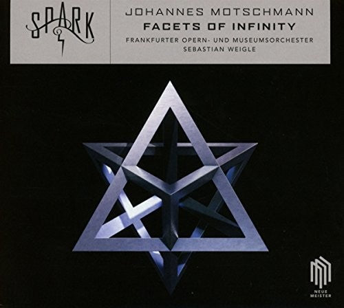Motschmann / Weigle: Facets of Infinity - COMPACT DISCS