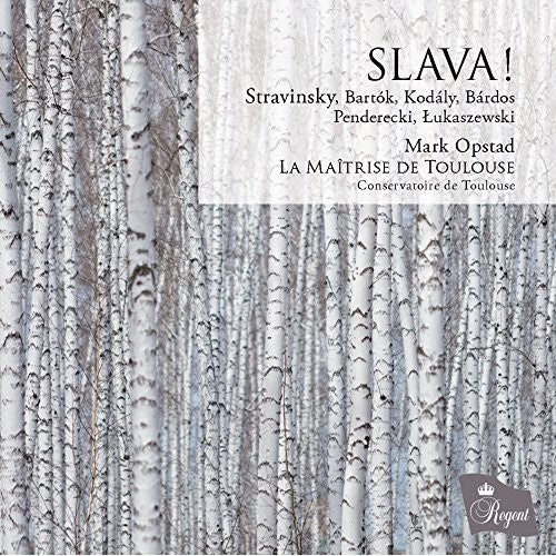 Opstad, Mark / La Maitrise De Toulouse: Slava! Choral Music By Stravinsky / Bartok - COMPACT DISCS