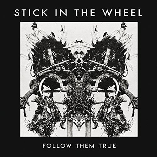 Stick In The Wheel: Follow Them True - COMPACT DISCS