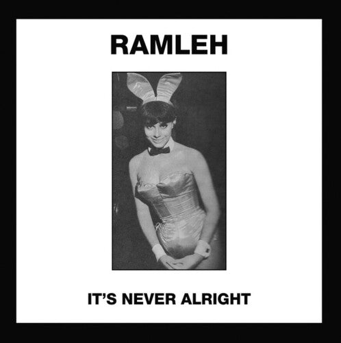 Ramleh: It's Never Alright / Kerb Krawler - 7-INCH SINGLE