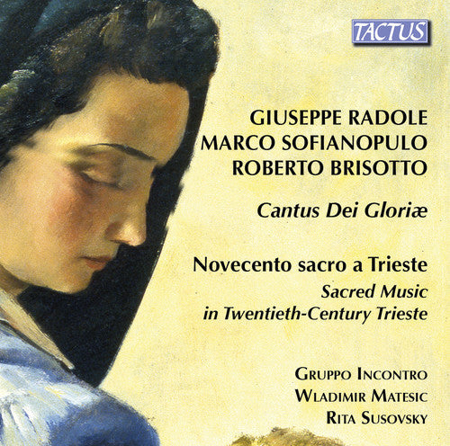 Brisotto / Matesic / Susovski: Cantos Dei Gloriae / Novocento Sacro a Trieste - COMPACT DISCS