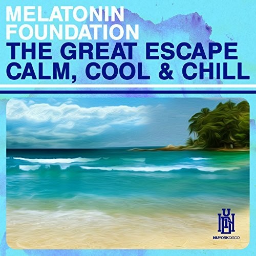 Melatonin Foundation: The Great Escape - Calm, Cool & Chill - COMPACT DISCS