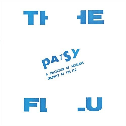 Flu: Patsy: A Collection Of Absolute Insanity - VINYL LP
