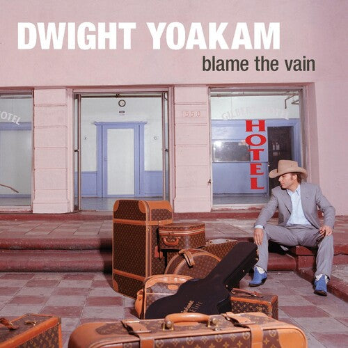 Dwight Yoakam: Blame The Vain - VINYL LP