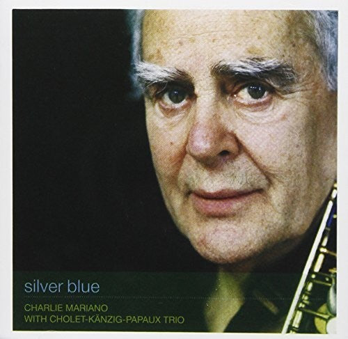 Charlie Mariano: Silver Blue - COMPACT DISCS