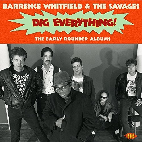 Barrence Whitfield & the Savages: Dig Everything: The Early Rounder Albums - COMPACT DISCS