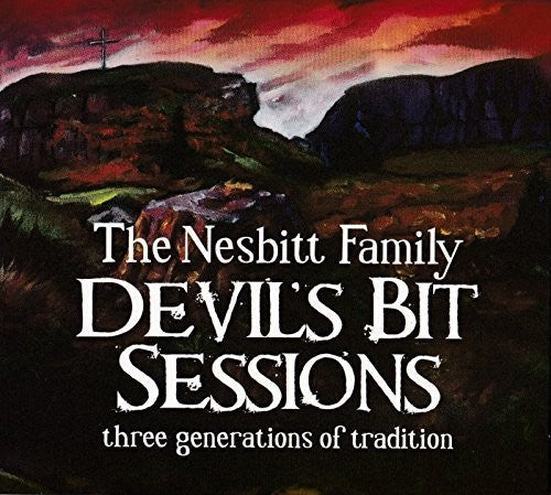 Nesbitt Family: Devil's Bit Sessions: Three Generations Of Tradition - COMPACT DISCS