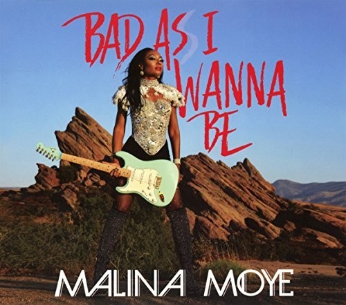 Malina Moye: Bad As I Wanna Be - COMPACT DISCS