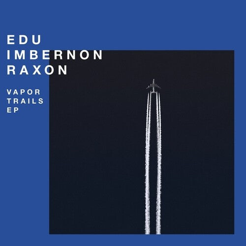 Imbernon, edu & Raxon: Vapor Trails - VINYL LP