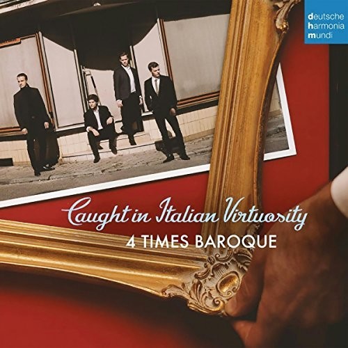4 Times Baroque: Caught In Italian Virtuosity: Chamber Music Of The High Baroque InItaly - COMPACT DISCS
