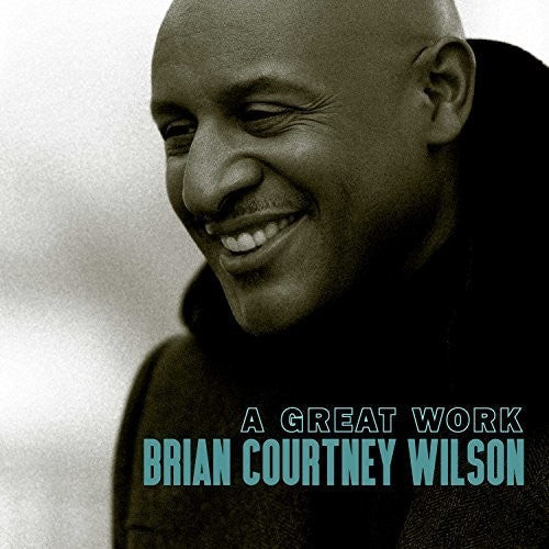 Brian Courtney Wilson: Great Work - COMPACT DISCS