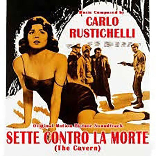 Carlo Rustichelli: Sette Contro La Morte (The Cavern) (Original Soundtrack) - COMPACT DISCS