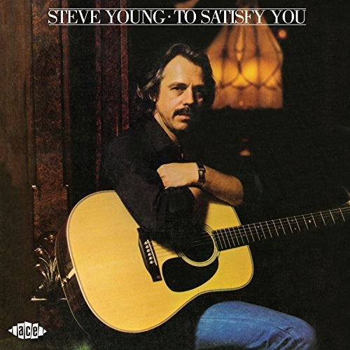 Steve Young: To Satisfy You - COMPACT DISCS