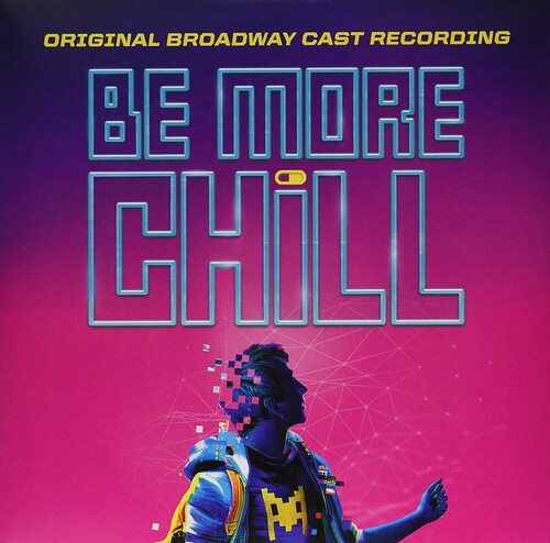 Joe Iconis: Be More Chill (original Broadway Cast Recording) - VINYL LP