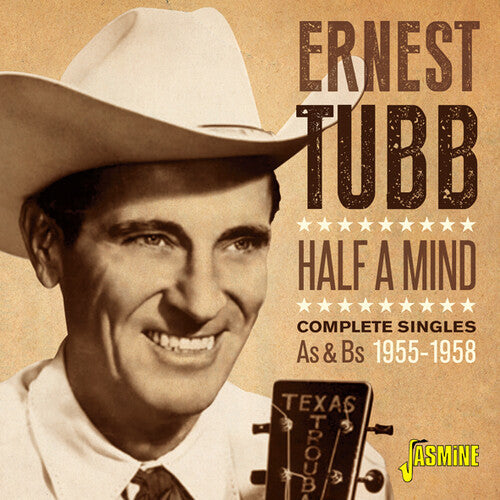 Ernest Tubb: Half A Mind: Complete Singles As & Bs 1955-1958 - COMPACT DISCS