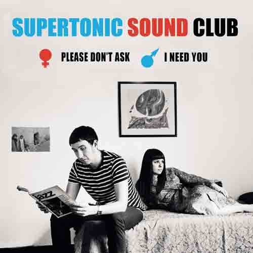 Supertonic Sound Club: Please Don't Ask / I Need You - 7-INCH SINGLE
