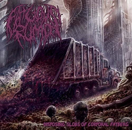 Fatuous Rump: Disposing Slobs Of Corporal Fatberg - COMPACT DISCS