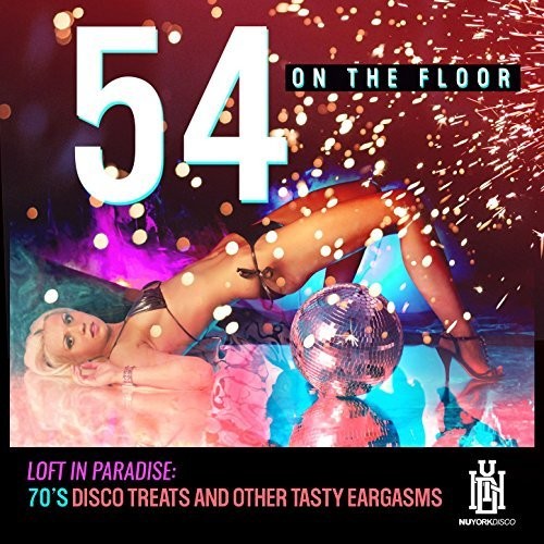 54 on the Floor: Loft In Paradise: 70's Disco Treats & Other Tasty - COMPACT DISCS