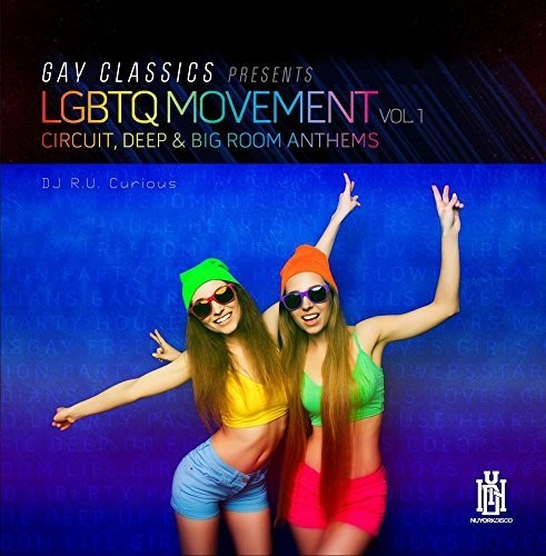 DJ R.U. Curious: Gay Classics Presents LGBTQ Movement 1 (Circuit - COMPACT DISCS