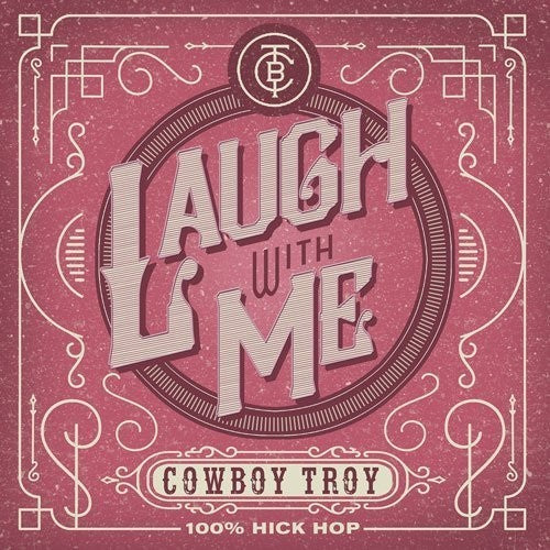 Cowboy Troy: Laugh With Me - COMPACT DISCS