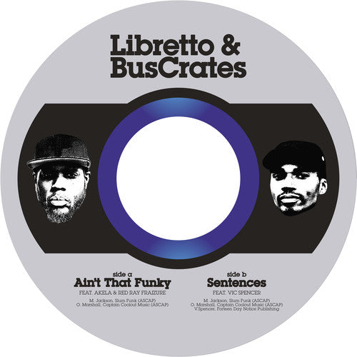 Libretto & Buscrates: Ain'T That Funky / Sentences Ft. Vic Spencer - 7-INCH SINGLE