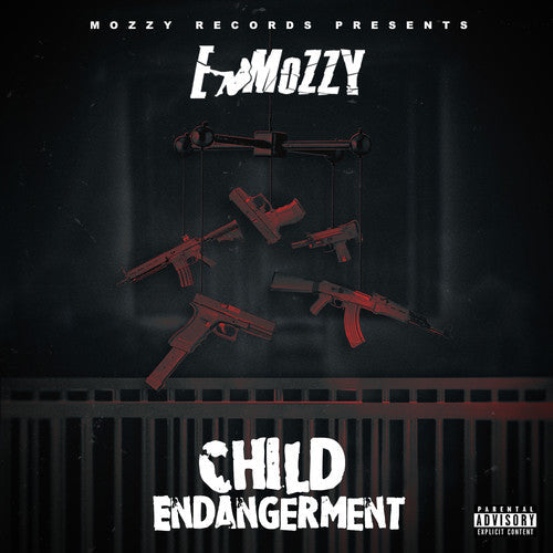 E Mozzy: Child Endangerment - COMPACT DISCS