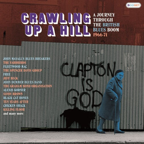 Crawling Up a Hill: Journey Through British Blues: Crawling Up A Hill: Journey Through The British Blues Boom 1966-1971 / Various - COMPACT DISCS