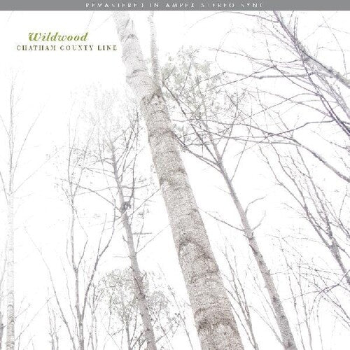 Chatham County Line: Wildwood (remastered) - VINYL LP