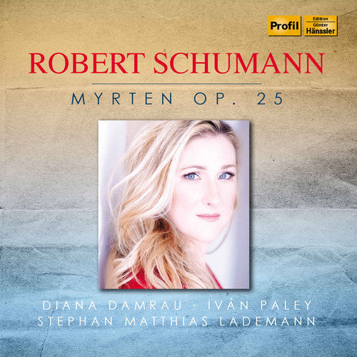 Schumann / Damrau / Lademann: Myrten 25 - COMPACT DISCS